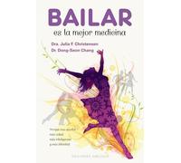 Bailar es la mejor medicina / Dancing is the Best Medicine