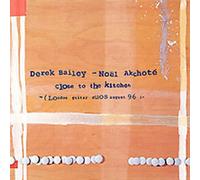 Bailey;Akchote - Close To The Kitchen