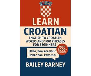 Bailey Barney Learn Croatian (Tascabile)