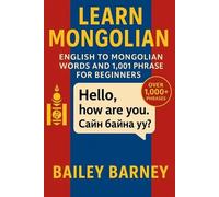 Bailey Barney Learn Mongolian (Tascabile)