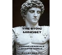 Bailey Barney The Stoic Mindset (Tascabile)