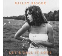 Bailey Bigger Let's Call It Love (Vinyl LP) 7" Single