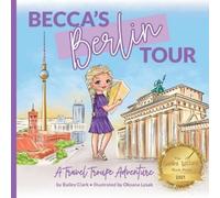 Bailey Clark Becca's Berlin Tour (Tascabile) Travel Troupe