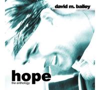 Bailey, David M - Hope-The Anthology