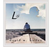 Bailey, David M. - Life
