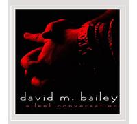 Bailey, David M. - Silent Conversation