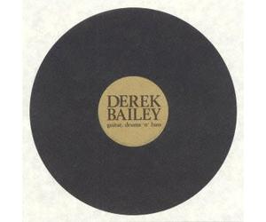 Bailey,Derek - Guitar,Drums 'N' Bass