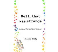 Bailey Emily Well, That Was Strange (Tascabile)