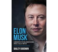 Bailey Goodwin Elon Musk (Tascabile)