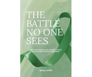 Bailey Griffis The Battle No One Sees (Tascabile)