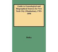 Bailey Guide to Genealogical and Biographical Sources for New York C (Tascabile)