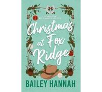 Bailey Hannah Christmas at Fox Ridge (Tascabile) (PRESALE 08/10/2026)