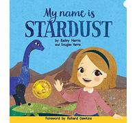 Bailey Harris Douglas Harris My Name is Stardust (Copertina rigida)