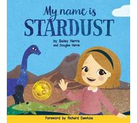 Bailey Harris Douglas Harris Richard Dawkins My Name is Stardust (Tascabile)