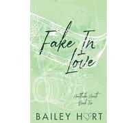 Bailey Hart Fake in Love (Tascabile) Heatstroke Hearts