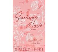 Bailey Hart Savage Love (Tascabile) Heatstroke Hearts