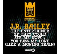 Bailey, J.R. - Entertainer (If They Could See Me Now) / You Pass