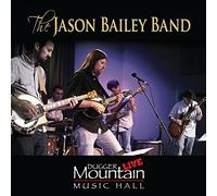 Bailey, Jason - Live At Dugger Mountain Music Hall