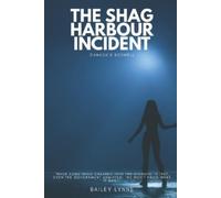 Bailey Lynne The Shag Harbour Incident: Canada’s Roswell (Tascabile)