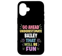 BAILEY Personalized Women's Gift Custom BAILEY Custodia per iPhone 16