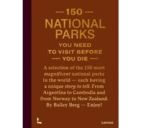 Bailey Rae Berg 150 National Parks You Need to Visit Before Y (Copertina rigida)