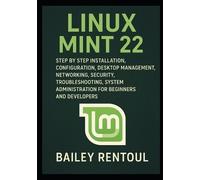 Bailey Rentoul Linux Mint 22 (Tascabile)