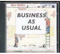 BAILEY, ROY - BUSINESS AS USUAL