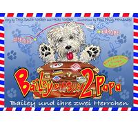 Bailey und ihre zwei Herrchen - Bailey e i suoi due papà: Zweisprachiges Kinderbuch auf Deutsch und Italienisch