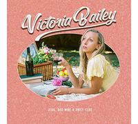 Bailey, Victoria - Jesus Red Wine & Patsy Cline