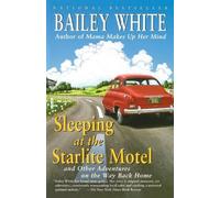 Bailey White Sleeping at the Starlite Motel (Tascabile)