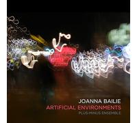 Bailie/ Plus-Minus Ensemble - Artificial Environments