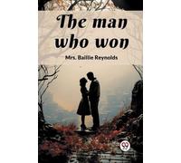 Baillie Reynolds The man who won (Edition2024) (Tascabile)