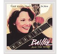 Baillie & The Boys - Road That Led Me To You