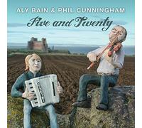 Bain, Aly & Phil Cunningham - Five & Twenty