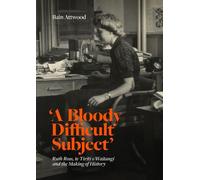 Bain Attwood 'A Bloody Difficult Subject' (Copertina rigida)