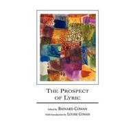 Bainard Cowan The Prospect of Lyric (Tascabile)