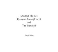 Baines, Imrah Sherlock Holmes, Quantum Entanglement And The Illuminat Book NUOVO