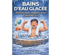 BAINS D’EAU GLACÉE: Bienfaits Réels, Risques Cachés et Méthode Sûre