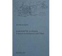 Baionette a Lhasa. L'invasione britannica del Tibet