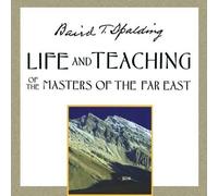 Baird T. Spaldin Life and Teaching of the Masters of the Far East: Audio C (CD)