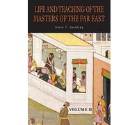 Baird T Spalding Life and Teaching of the Masters of the Far East (Tascabile)