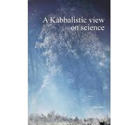 Bais Mike A Kabbalistic view on science (Copertina rigida) Part1