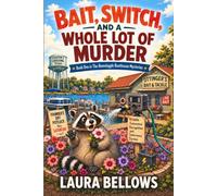 Bait, Switch, and a Whole Lot of Murder: Book One in The Boondoggle Boathouse Mysteries