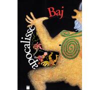 Baj apocalisse. Ediz. illustrata