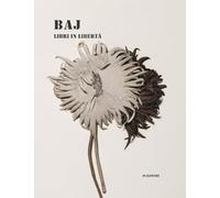 Baj. Libri in libertà. Ediz. illustrata
