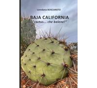BAJA CALIFORNIA, cactus... che balene!