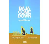 Baja Come Down