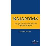 Bajanyms: Toponymic Idioms in Barbadian English and Bajan: 20