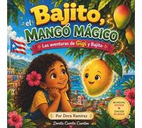 Bajito, el Mangó Mágico: Las Aventuras de Gigi y Bajito