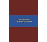 B'ajlom ii Nkotz'i'j Publications' Mongolian Phrasebook: Ideal for Traveling to Mongolia